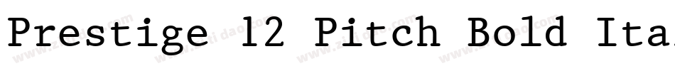 Prestige 12 Pitch Bold Italic BT字体转换